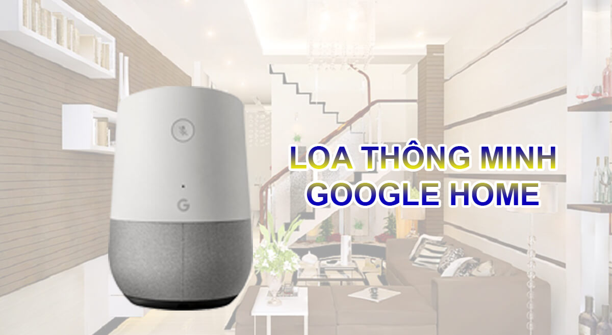 Bộ 3 loa thông minh Google Home có hỗ trợ tiếng việt 2022