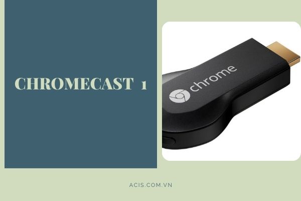 Chromecast 1