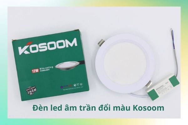 Đèn led âm trần đổi màu Kosoom